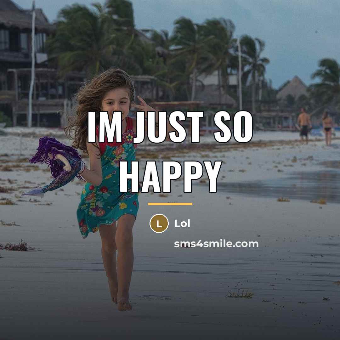 “Im just so happy…” quote by Lol