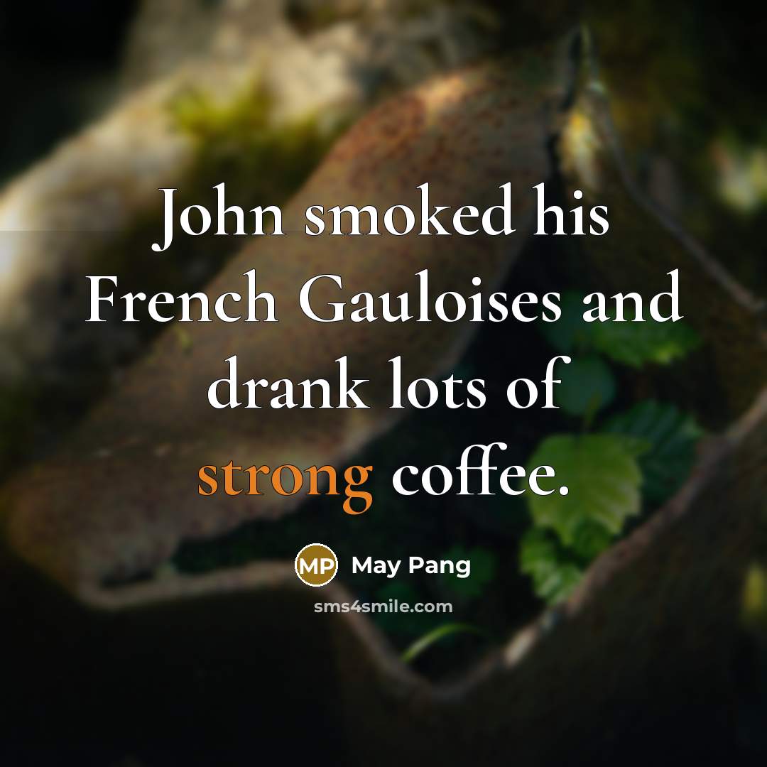 “John smoked his French Gauloises and drank lots of strong…” quote by May Pang