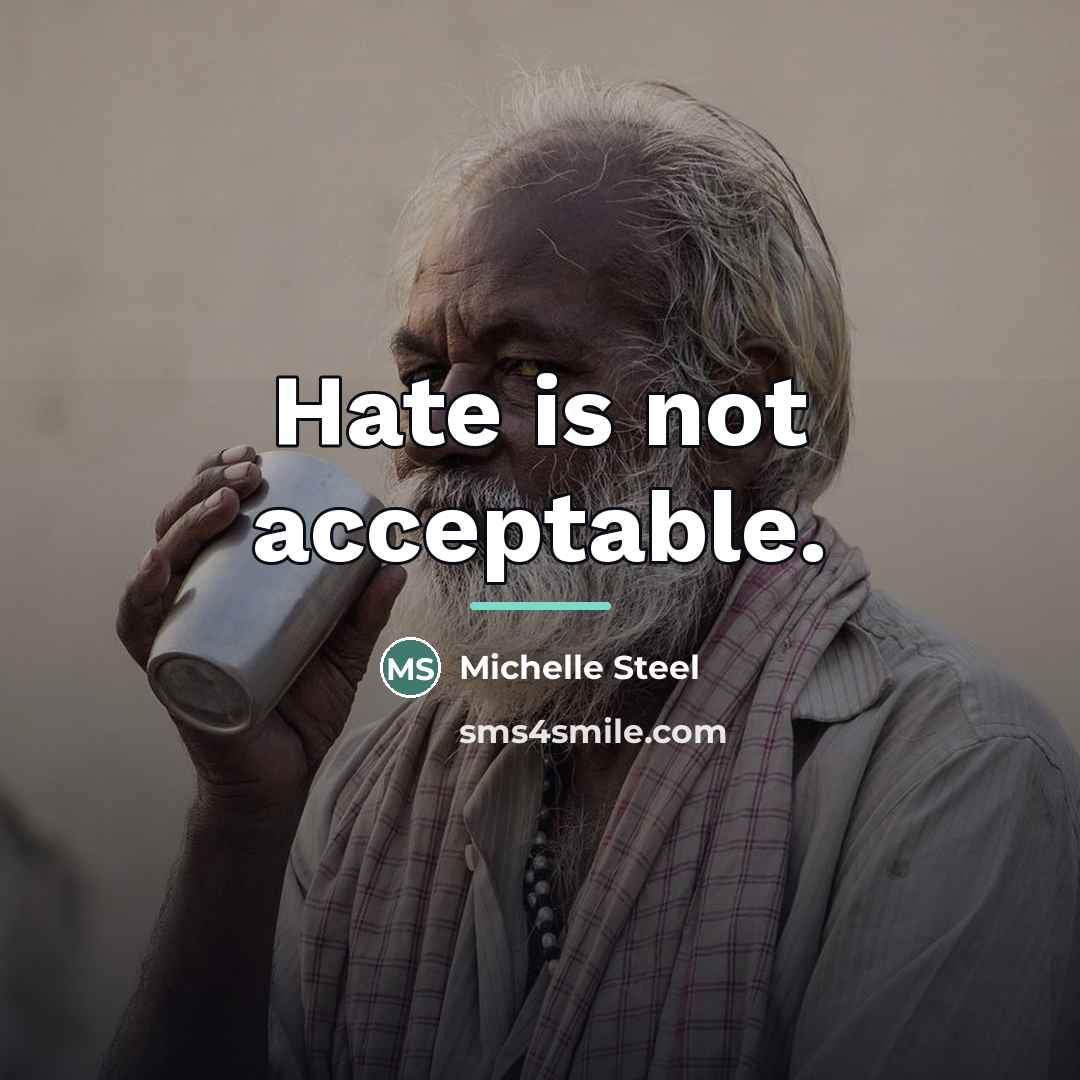 “Hate is not acceptable.…” quote by Michelle Steel