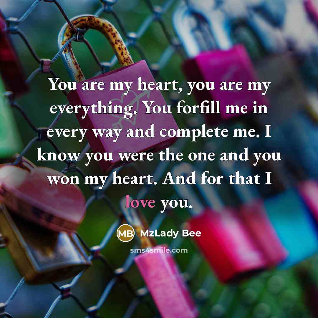 “You are my heart, you are my everything. You forfill…” quote by MzLady Bee