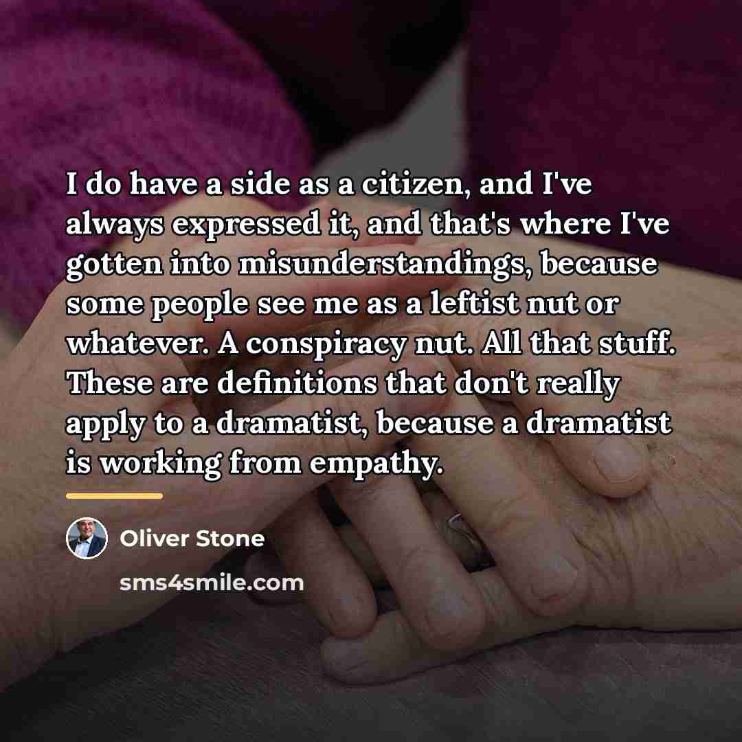 “I do have a side as a citizen, and I've…” quote by Oliver Stone