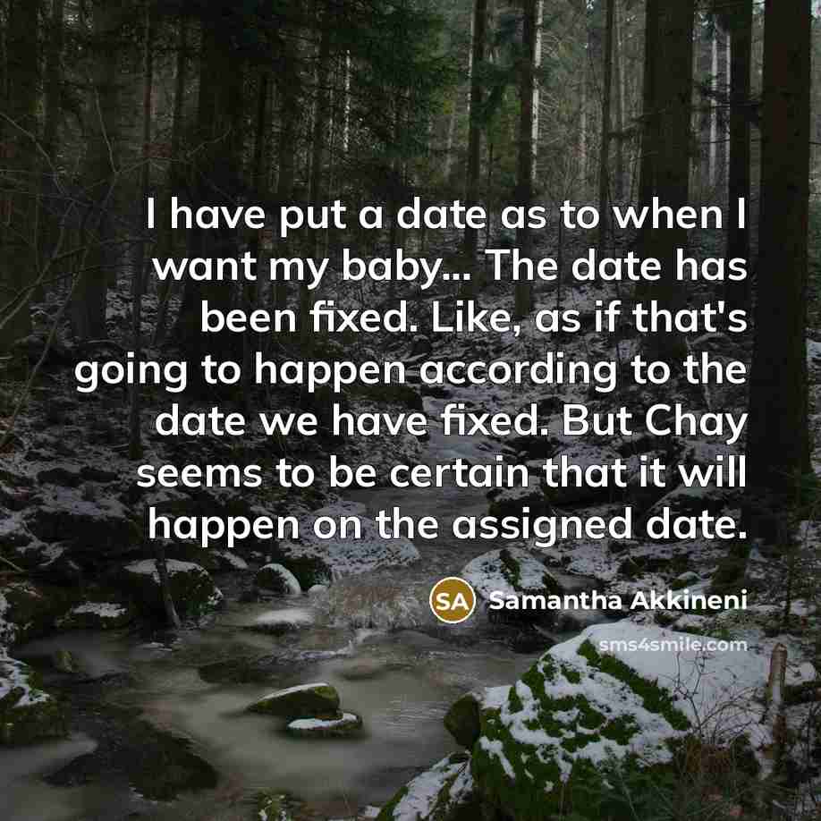 “I have put a date as to when I want…” quote by Samantha Akkineni