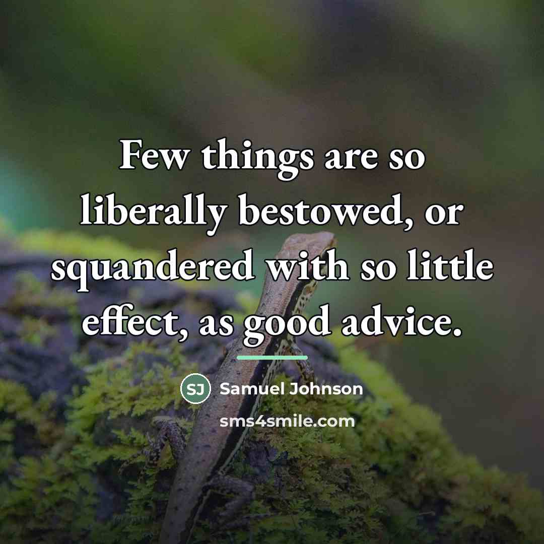 “Few things are so liberally bestowed, or squandered with so…” quote by Samuel Johnson