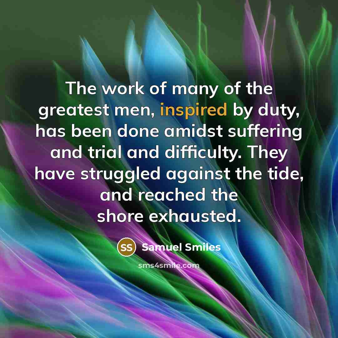 “The work of many of the greatest men, inspired by…” quote by Samuel Smiles