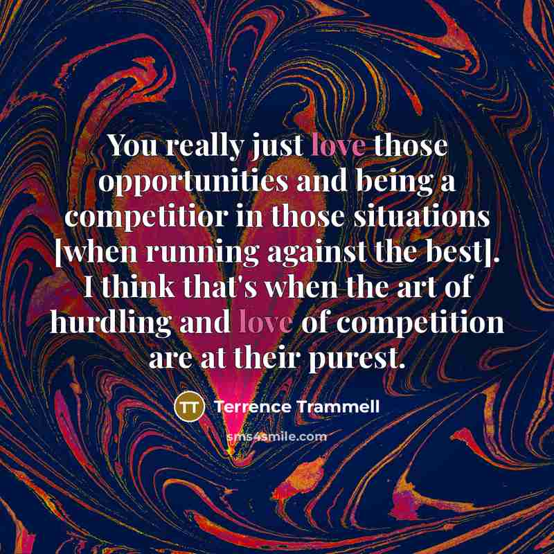 “You really just love those opportunities and being a competitior…” quote by Terrence Trammell