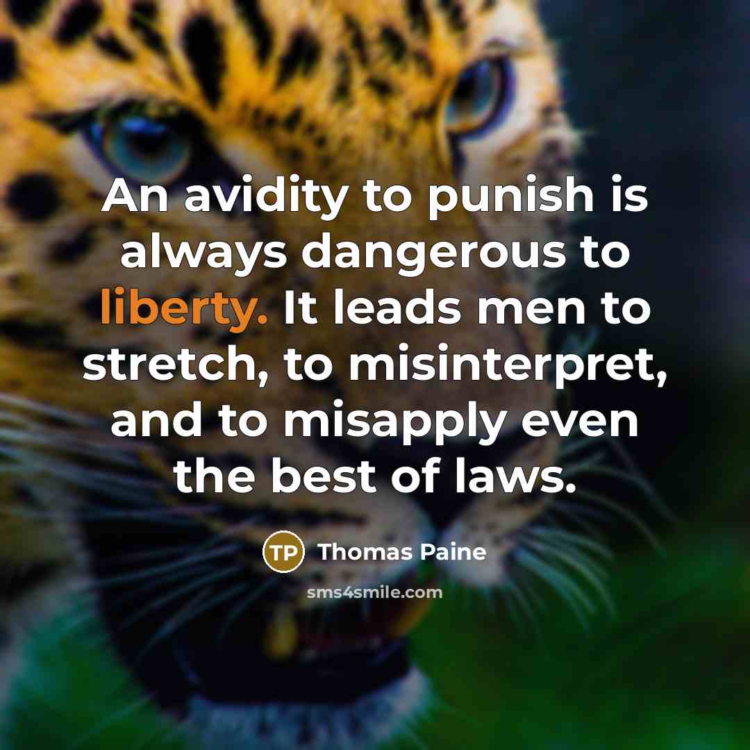“An avidity to punish is always dangerous to liberty. It…” quote by Thomas Paine