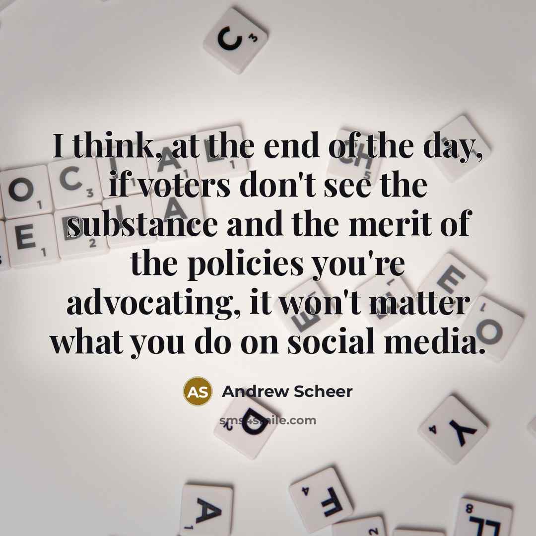 “I think, at the end of the day, if voters…” quote by Andrew Scheer