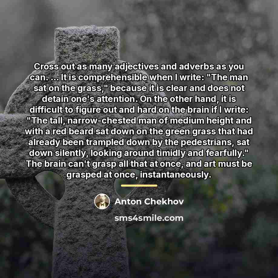 “Cross out as many adjectives and adverbs as you can.…” quote by Anton Chekhov