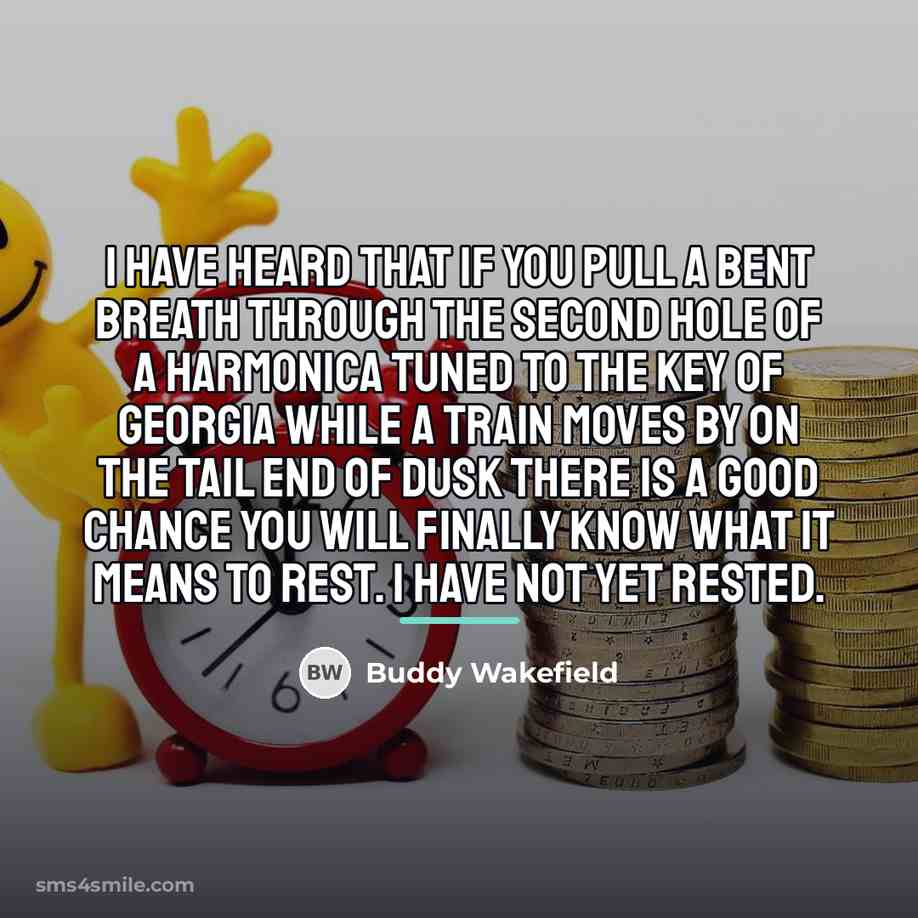 “I have heard that if you pull a bent breath…” quote by Buddy Wakefield
