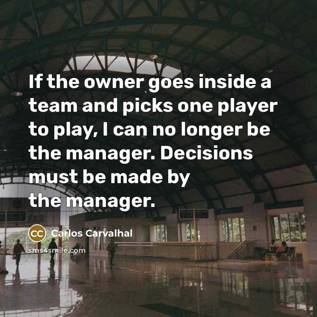 “If the owner goes inside a team and picks one…” quote by Carlos Carvalhal