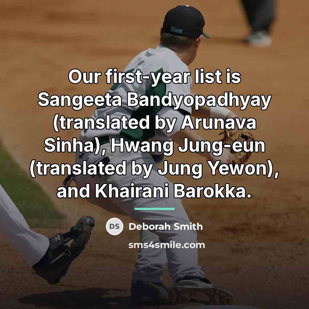 “Our first-year list is Sangeeta Bandyopadhyay (translated by Arunava Sinha),…” quote by Deborah Smith