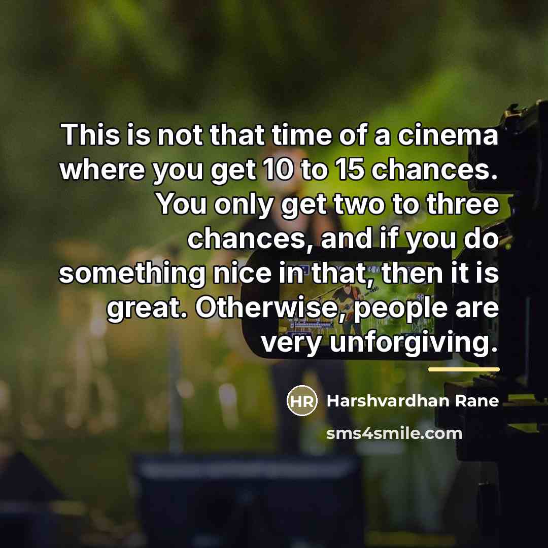 “This is not that time of a cinema where you…” quote by Harshvardhan Rane