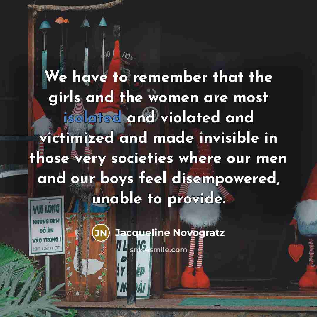 “We have to remember that the girls and the women…” quote by Jacqueline Novogratz