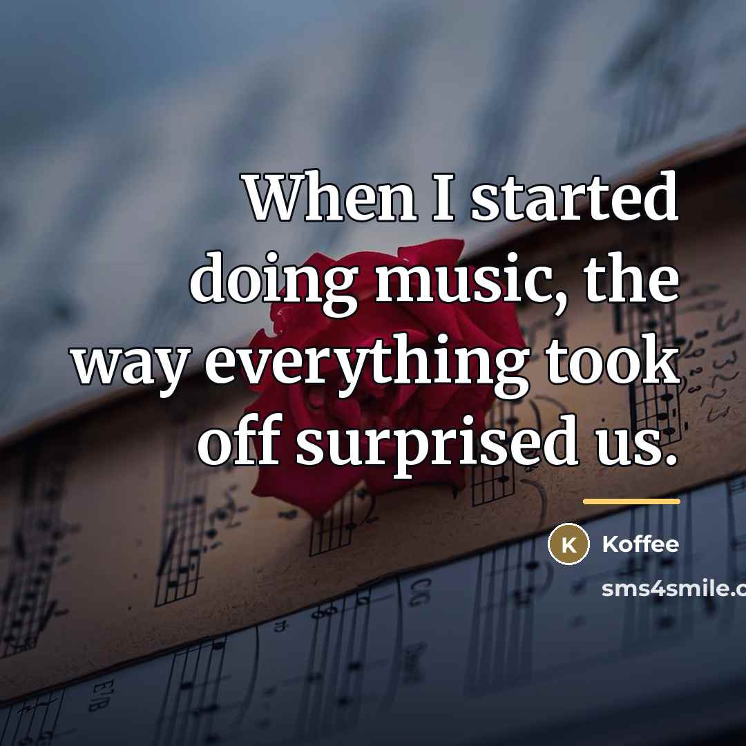 “When I started doing music, the way everything took off…” quote by Koffee