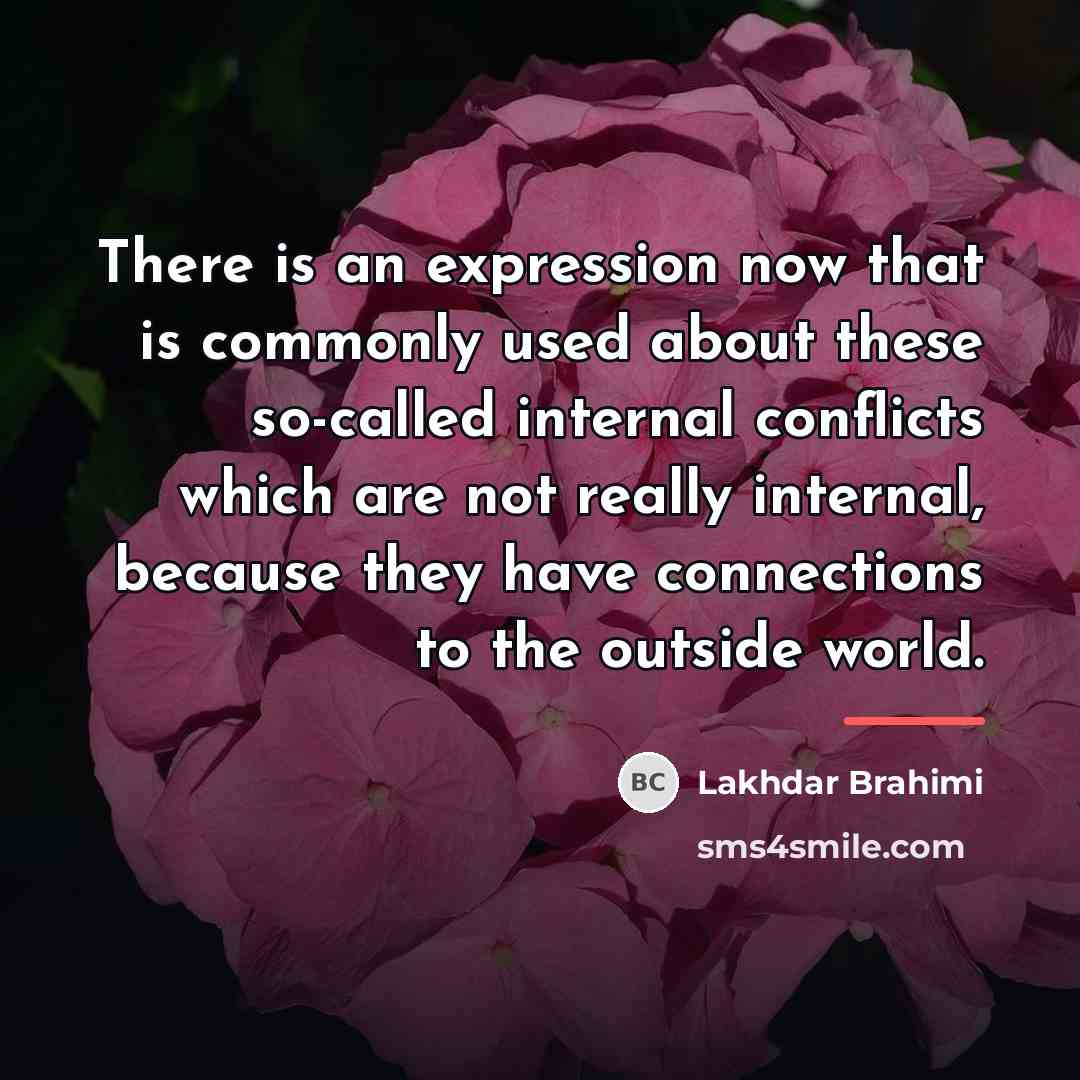 “There is an expression now that is commonly used about…” quote by Lakhdar Brahimi