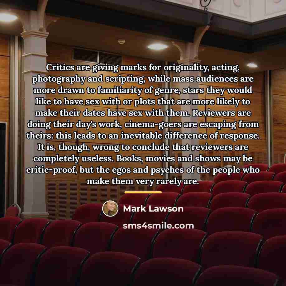 “Critics are giving marks for originality, acting, photography and scripting,…” quote by Mark Lawson
