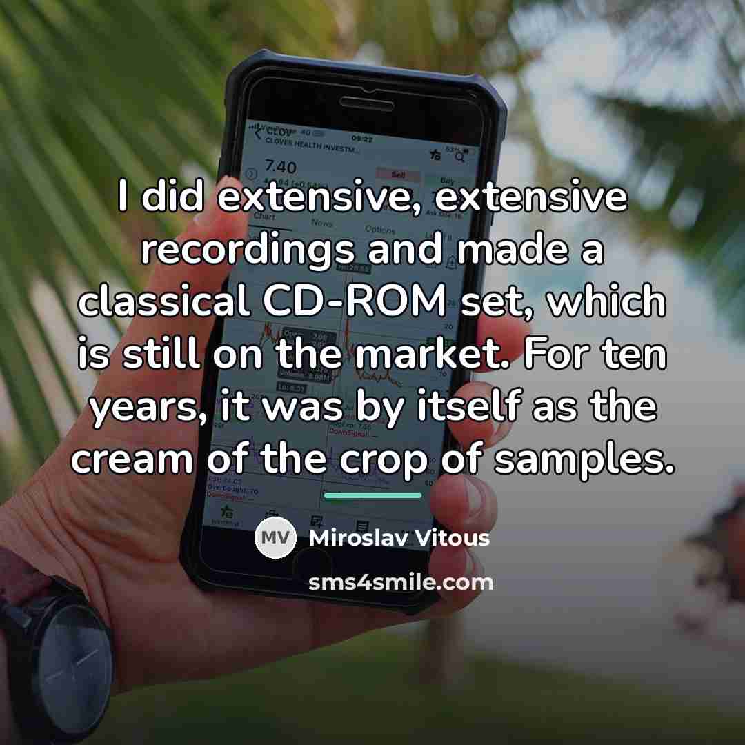 “I did extensive, extensive recordings and made a classical CD-ROM…” quote by Miroslav Vitous