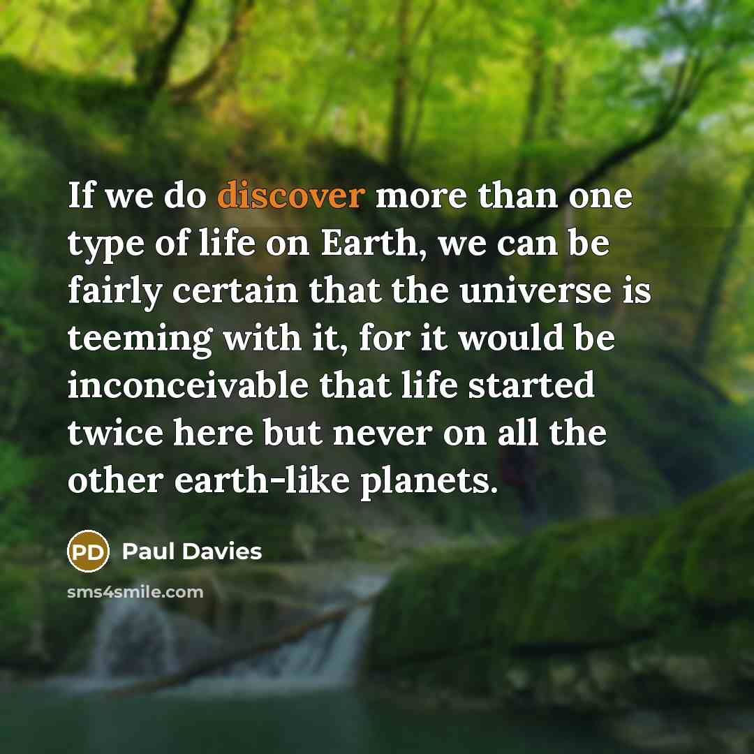 “If we do discover more than one type of life…” quote by Paul Davies
