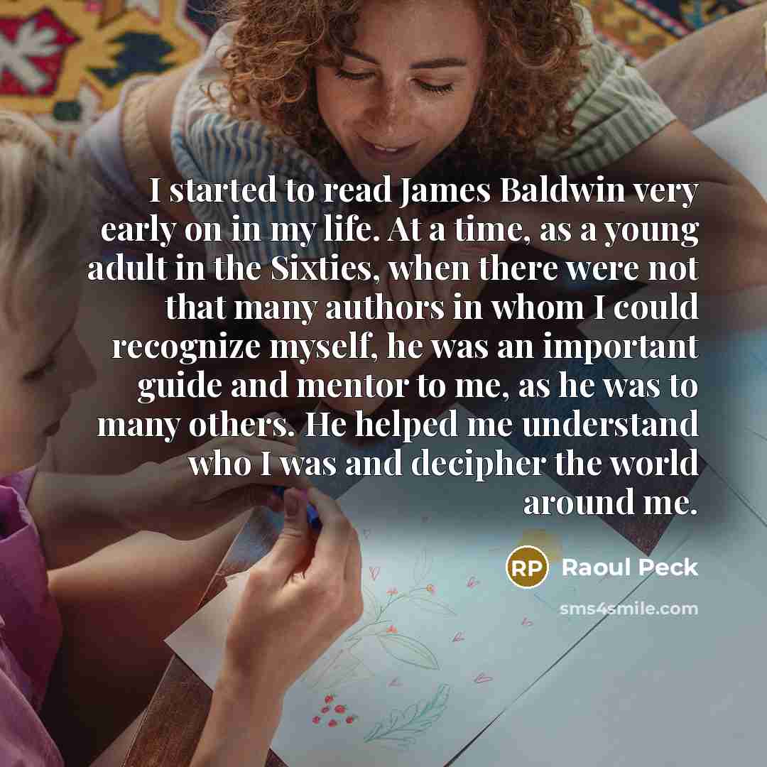 “I started to read James Baldwin very early on in…” quote by Raoul Peck