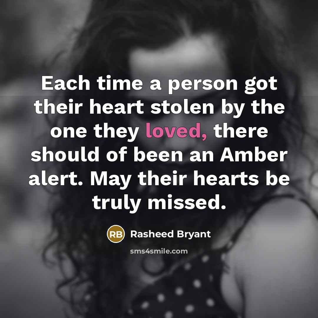 “Each time a person got their heart stolen by the…” quote by Rasheed Bryant