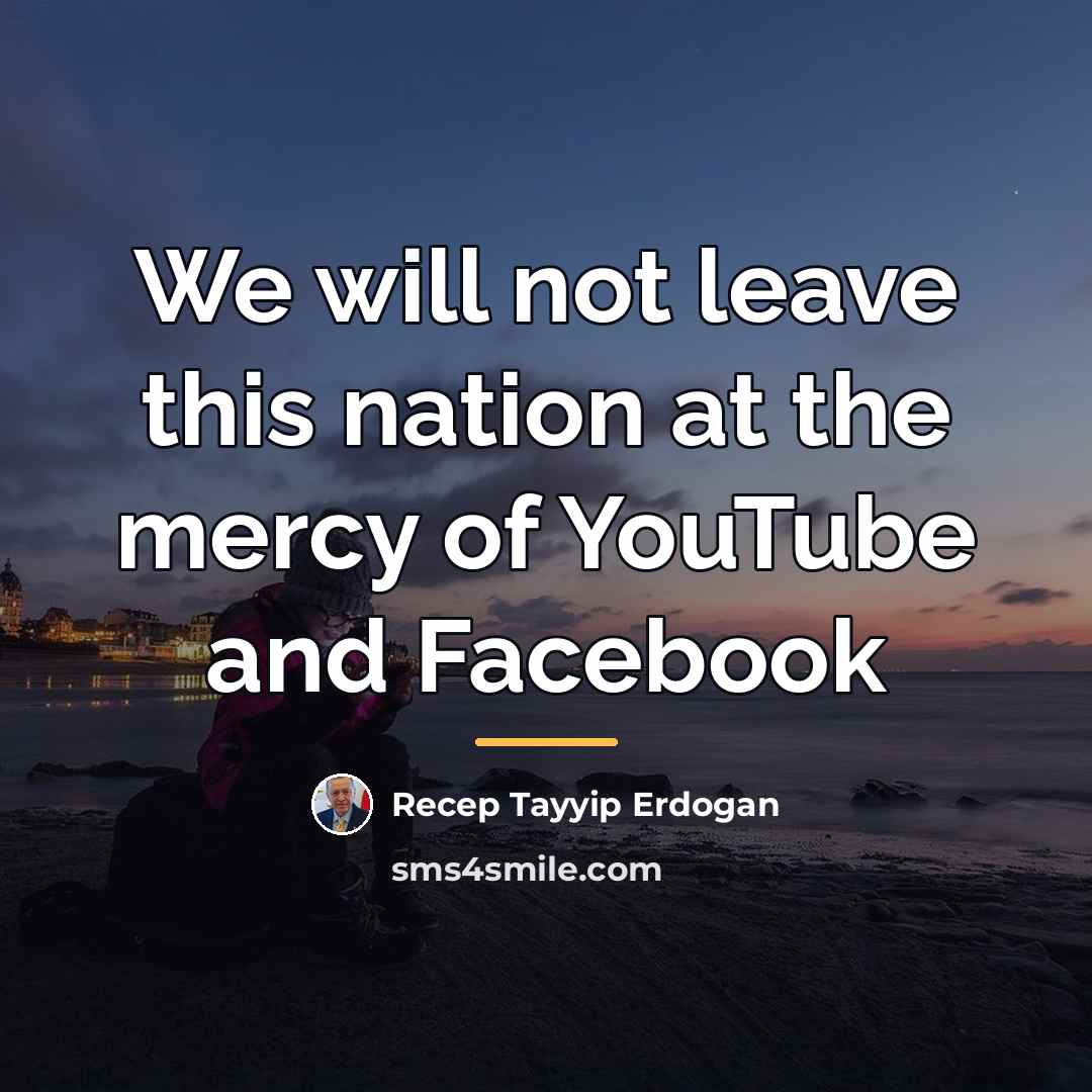 “We will not leave this nation at the mercy of…” quote by Recep Tayyip Erdogan
