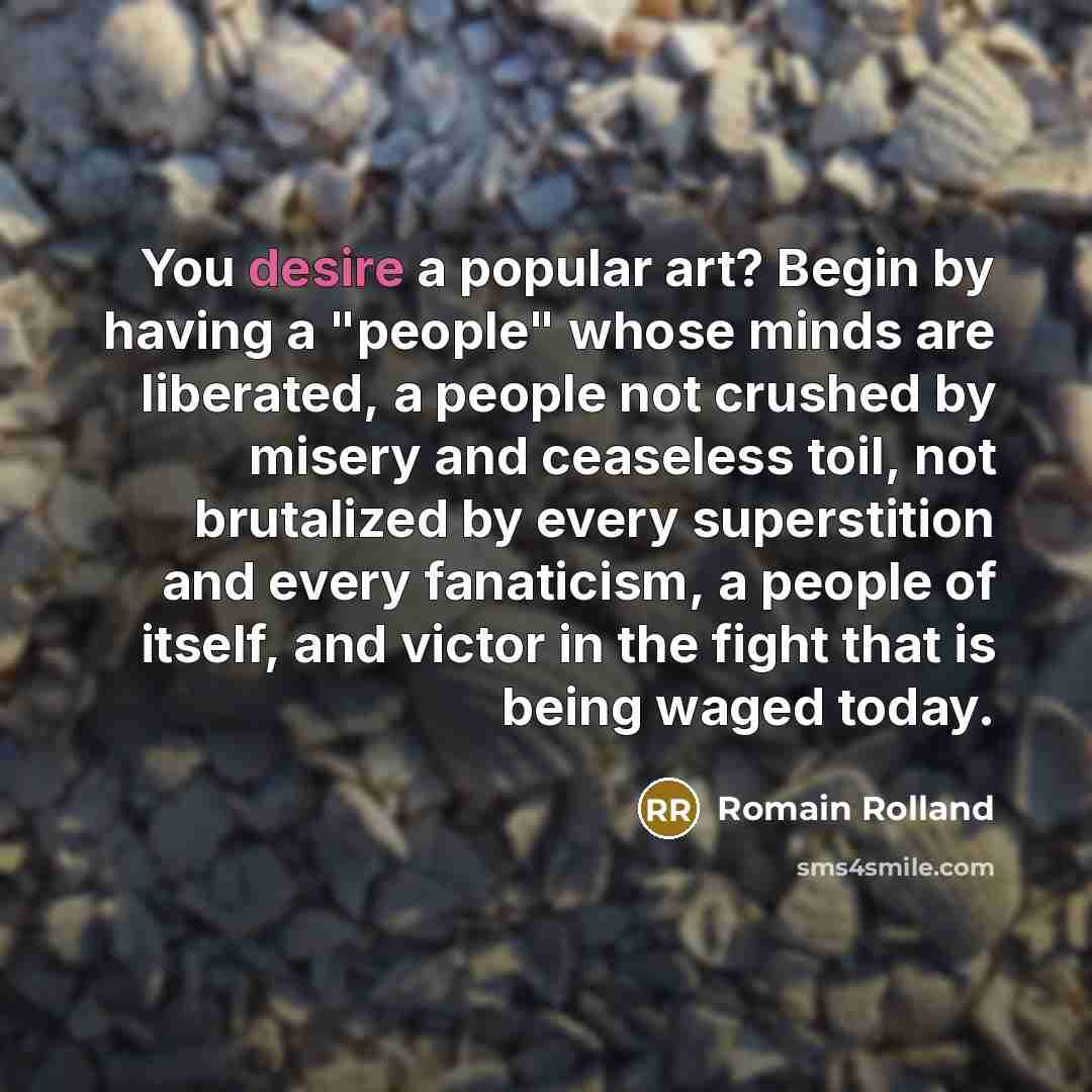 “You desire a popular art? Begin by having a "people"…” quote by Romain Rolland