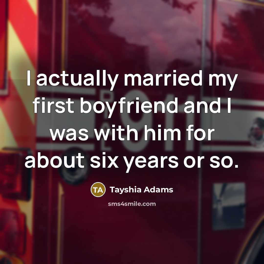 “I actually married my first boyfriend and I was with…” quote by Tayshia Adams