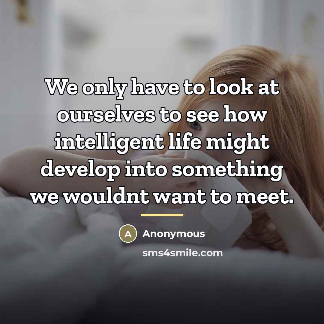 “We only have to look at ourselves to see how…” quote by Anonymous