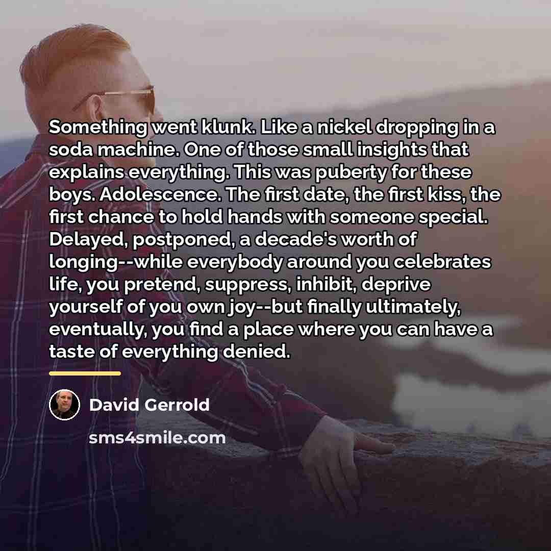 “Something went klunk. Like a nickel dropping in a soda…” quote by David Gerrold