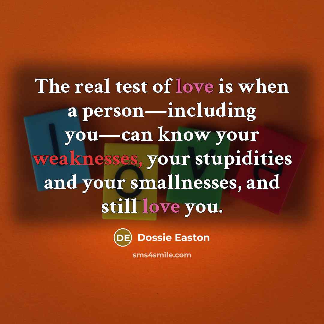 “The real test of love is when a person—including you—can…” quote by Dossie Easton