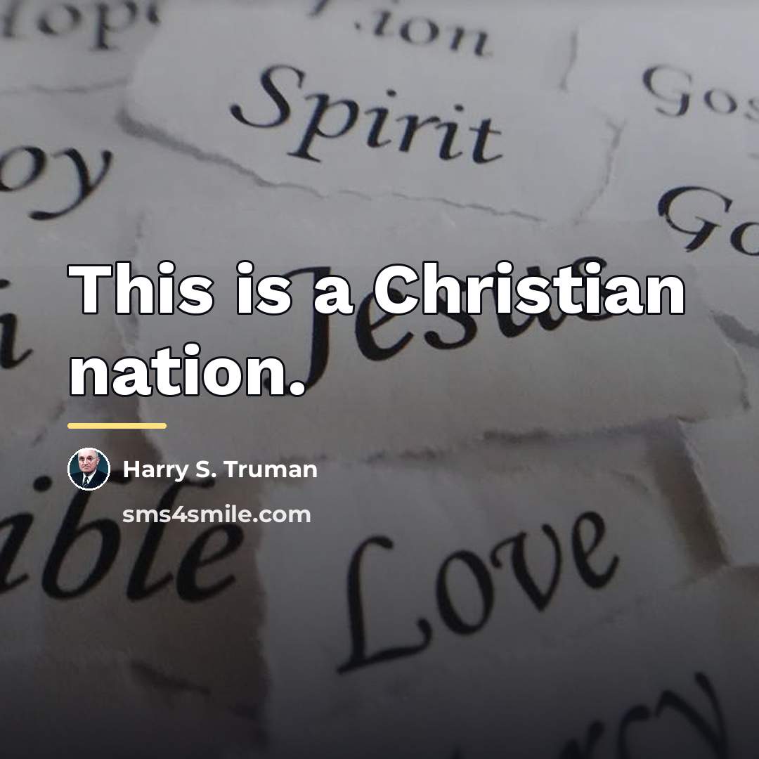 “This is a Christian nation.…” quote by Harry S. Truman