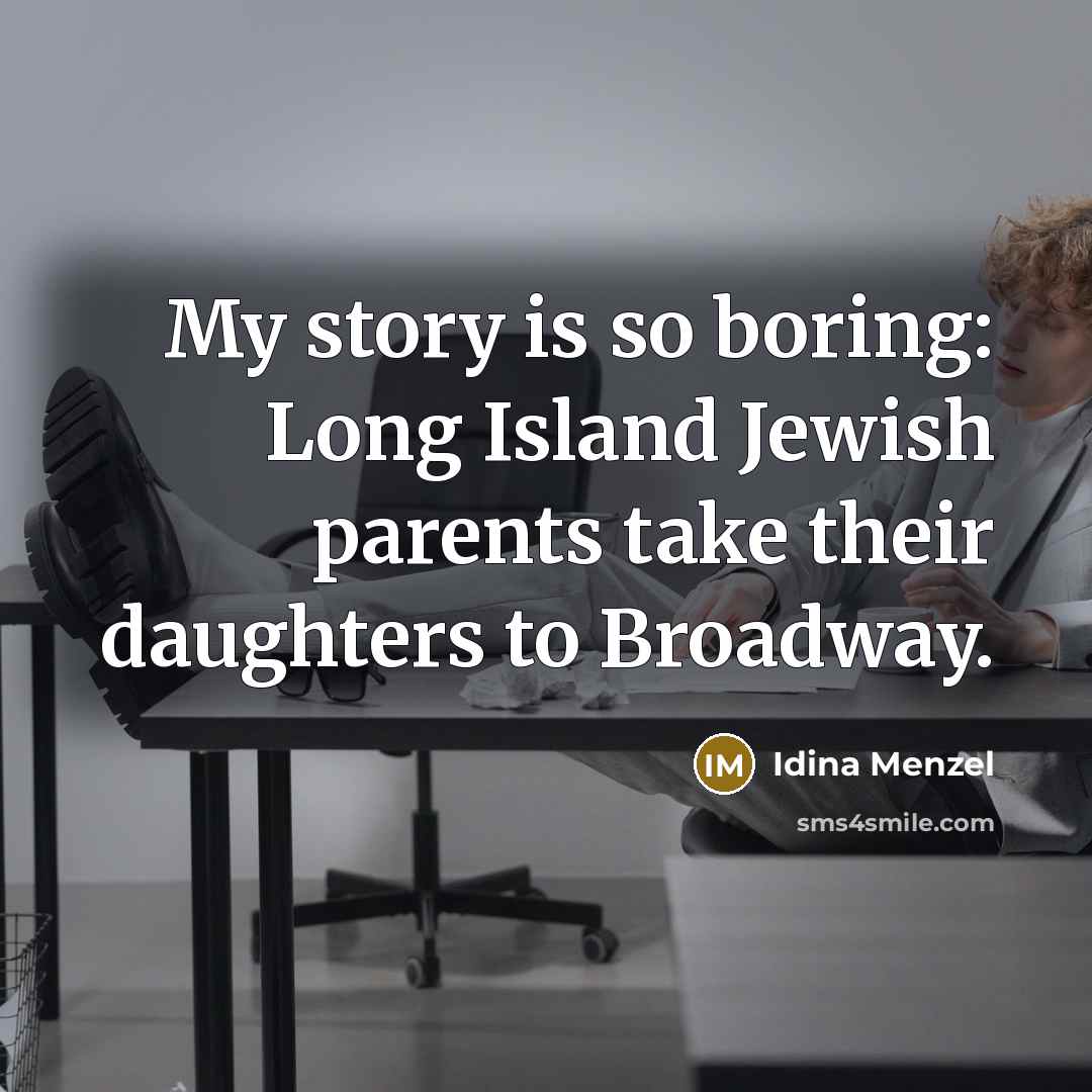 “My story is so boring: Long Island Jewish parents take…” quote by Idina Menzel