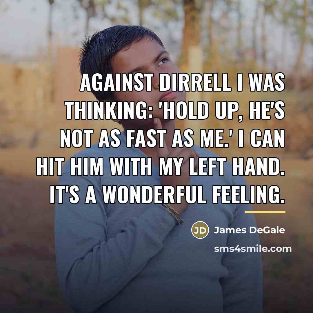 “Against Dirrell I was thinking: 'Hold up, he's not as…” quote by James DeGale