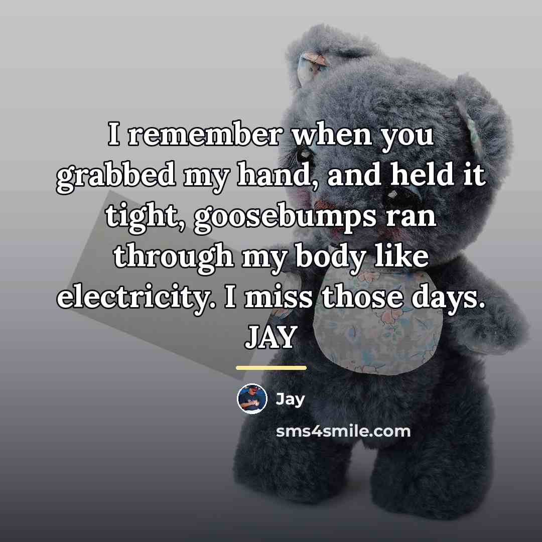 “I remember when you grabbed my hand, and held it…” quote by Jay