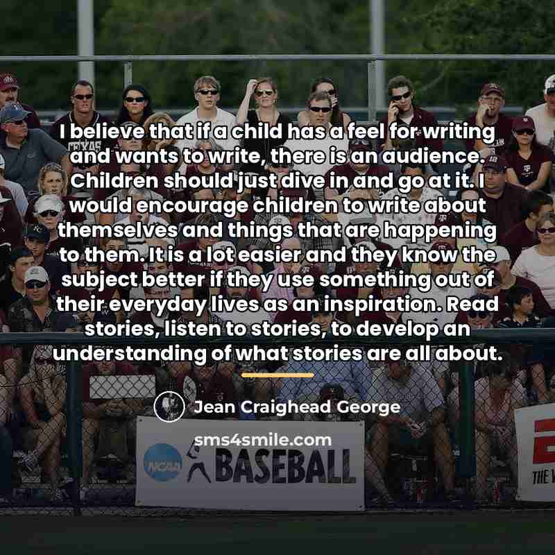 “I believe that if a child has a feel for…” quote by Jean Craighead George