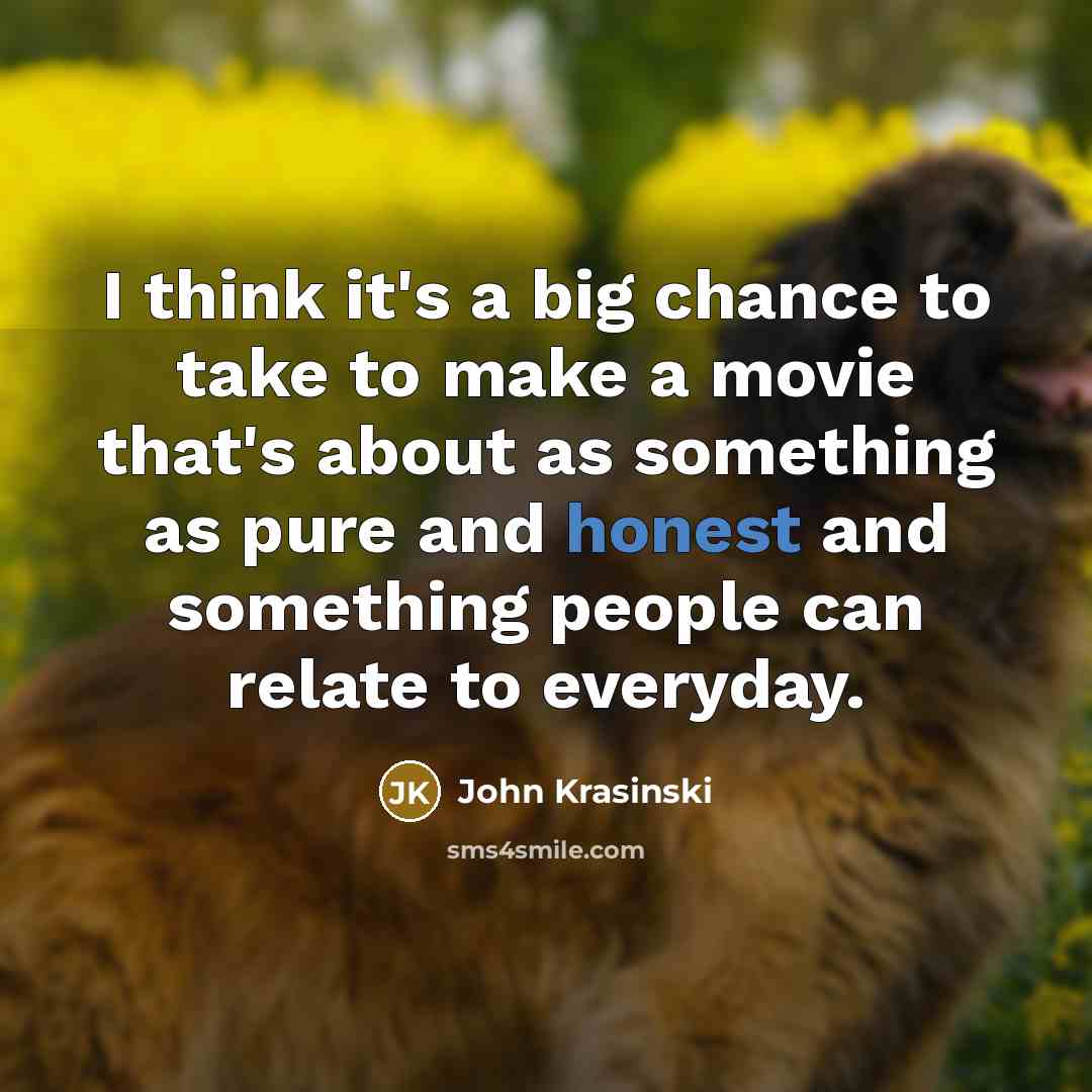 “I think it's a big chance to take to make…” quote by John Krasinski