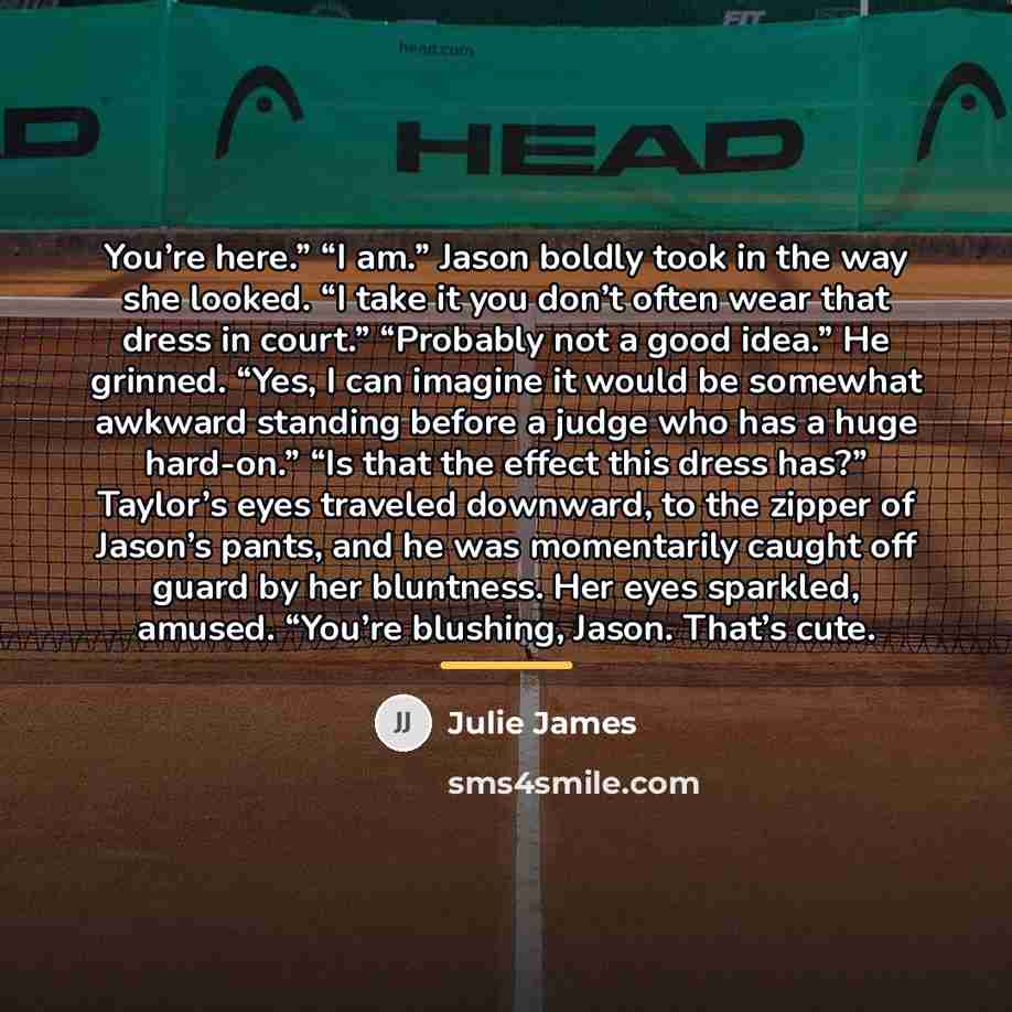 “You’re here.” “I am.” Jason boldly took in the way…” quote by Julie James