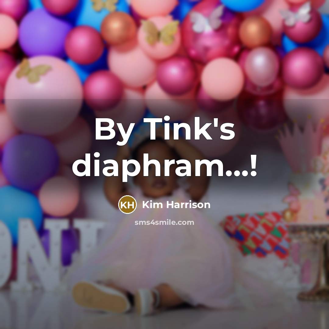 “By Tink's diaphram...!” quote by Kim Harrison