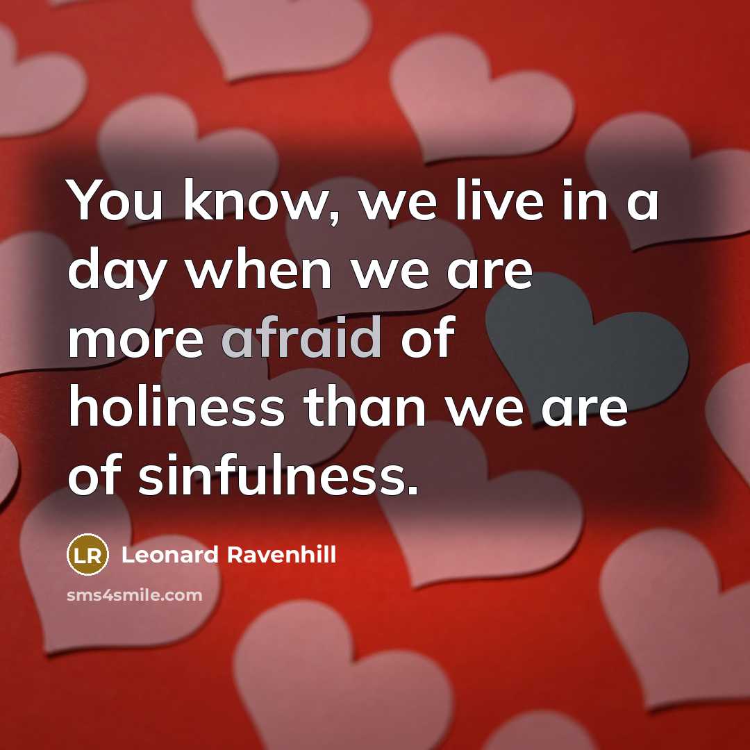 “You know, we live in a day when we are…” quote by Leonard Ravenhill