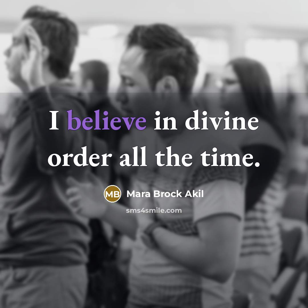 “I believe in divine order all the time.…” quote by Mara Brock Akil