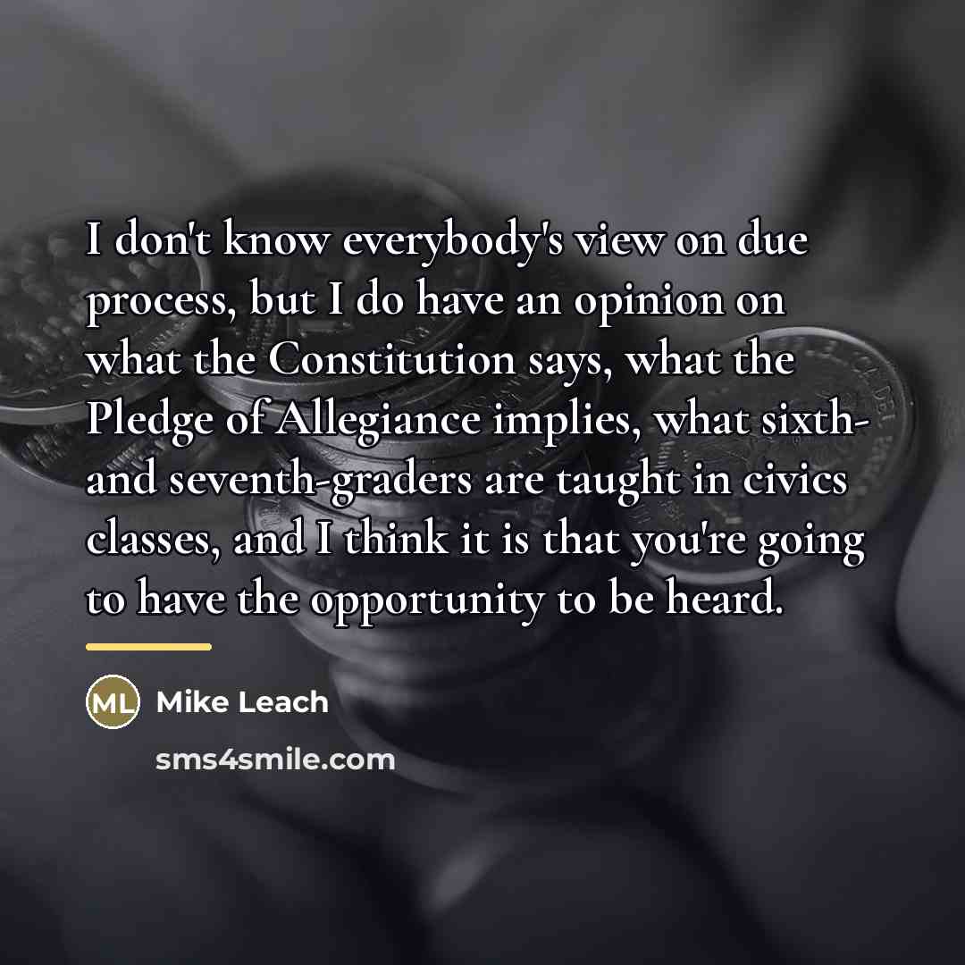 “I don't know everybody's view on due process, but I…” quote by Mike Leach