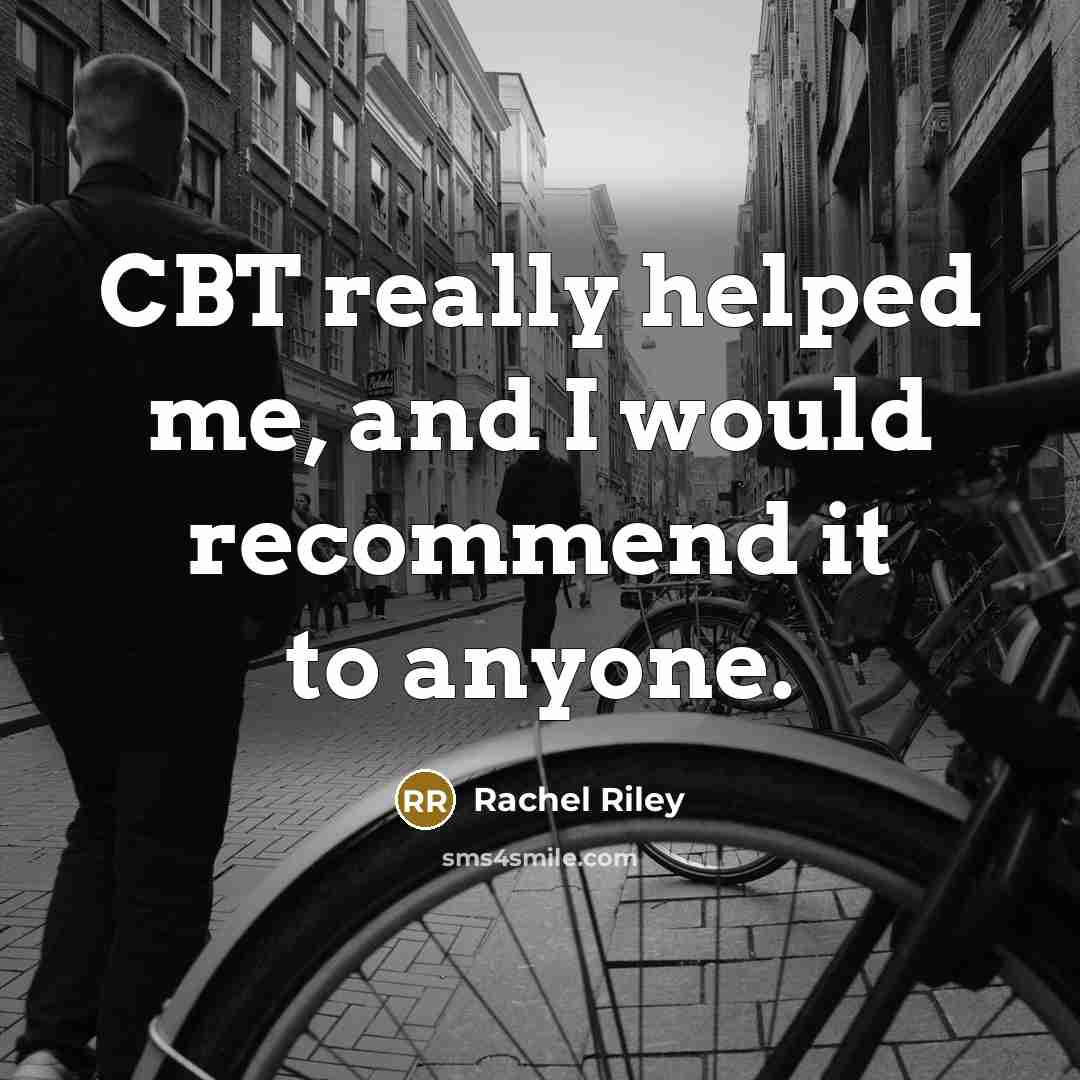“CBT really helped me, and I would recommend it to…” quote by Rachel Riley