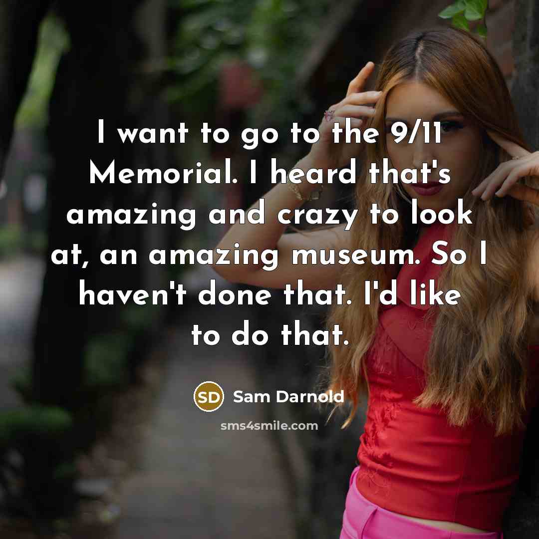 “I want to go to the 9/11 Memorial. I heard…” quote by Sam Darnold