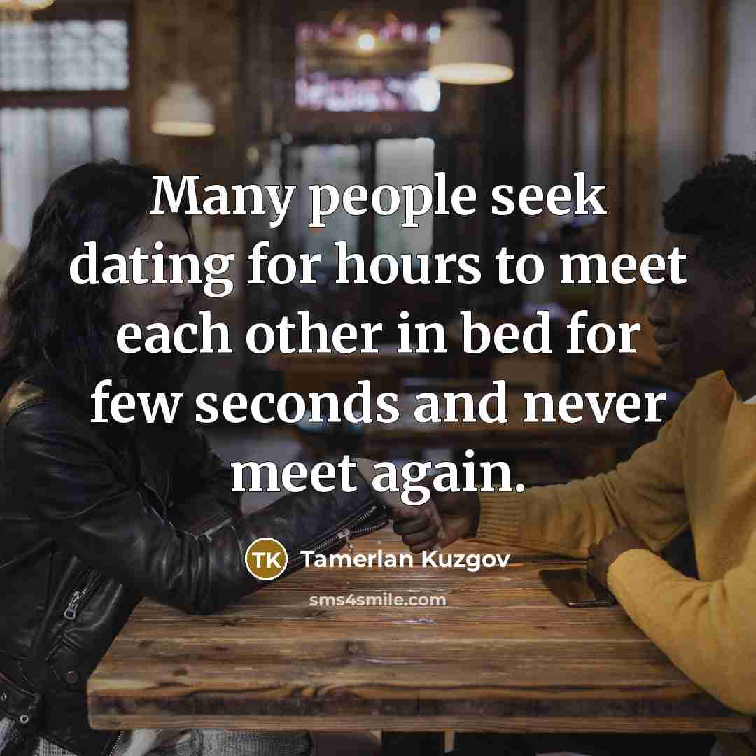“Many people seek dating for hours to meet each other…” quote by Tamerlan Kuzgov