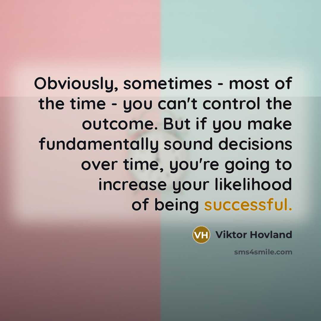 “Obviously, sometimes - most of the time - you can't…” quote by Viktor Hovland