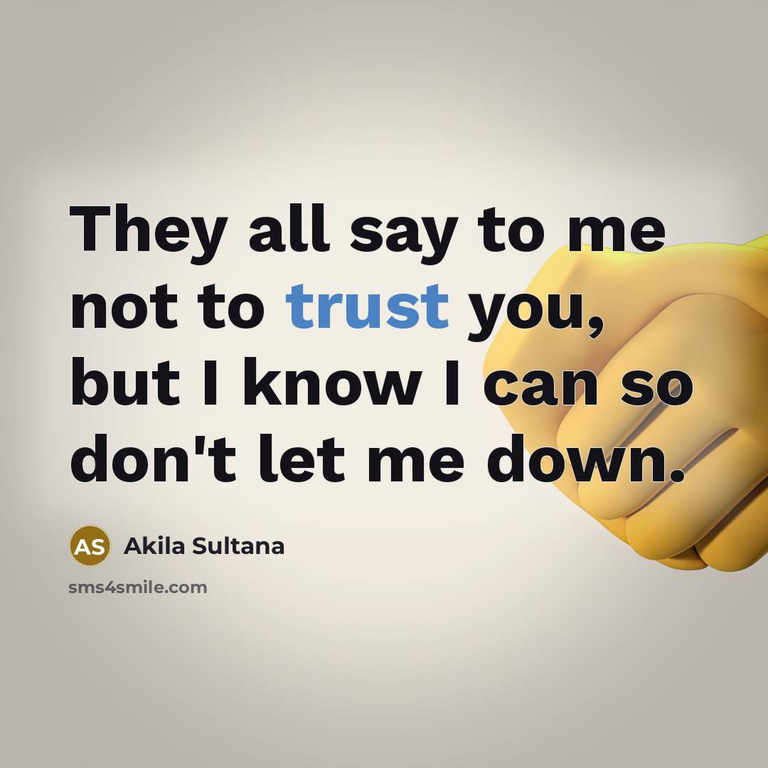 “They all say to me not to trust you, but…” quote by Akila Sultana
