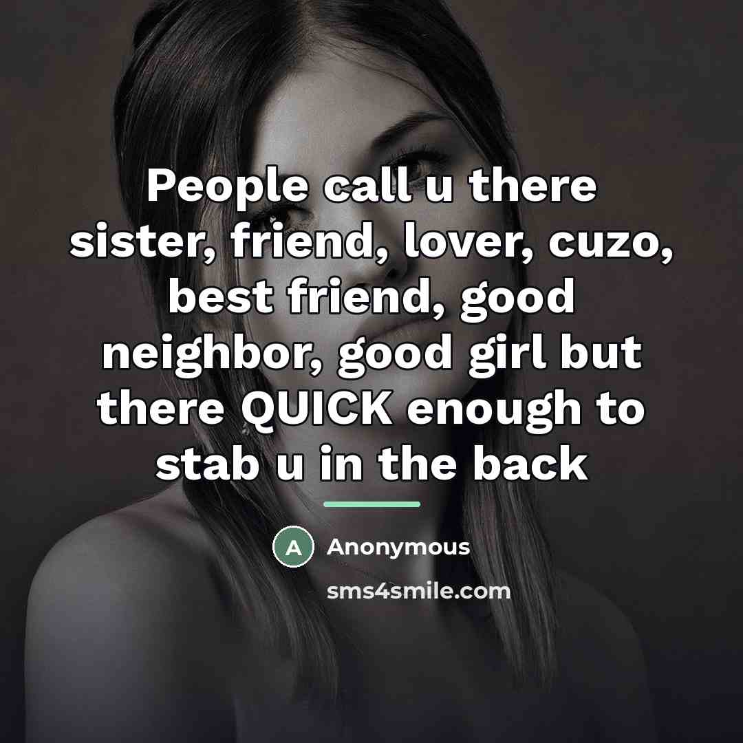 “People call u there sister, friend, lover, cuzo, best friend,…” quote by Anonymous