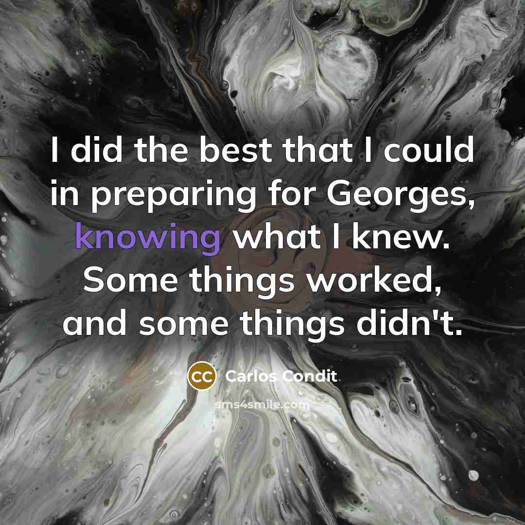 “I did the best that I could in preparing for…” quote by Carlos Condit