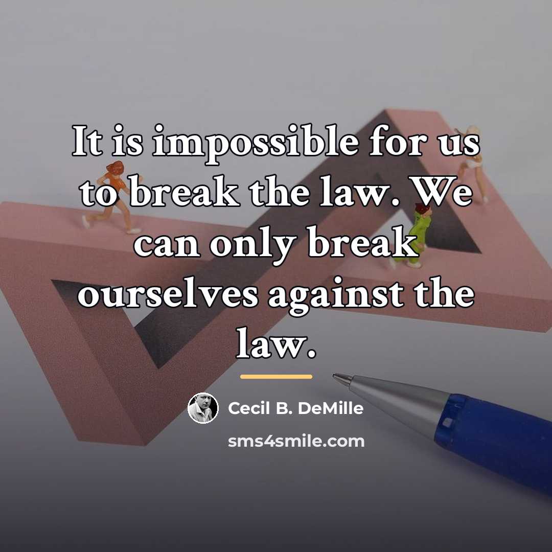 “It is impossible for us to break the law. We…” quote by Cecil B. DeMille