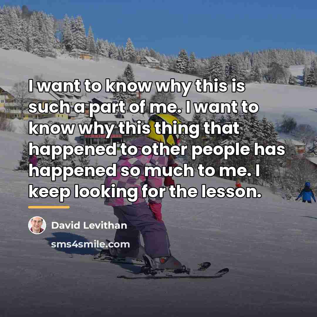 “I want to know why this is such a part…” quote by David Levithan